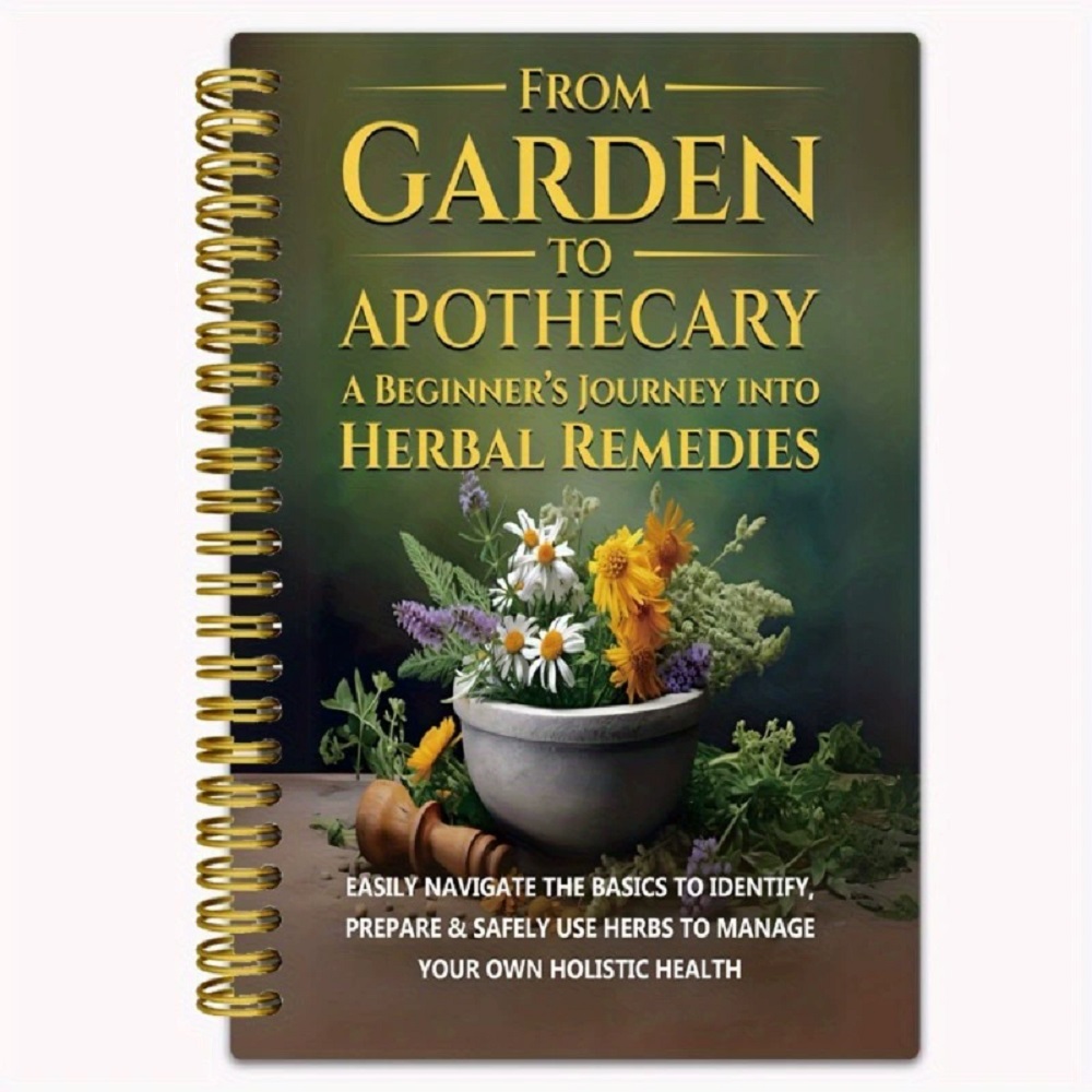 Herbal Wellness Remedy - From Garden To Apothecary A Beginner's
